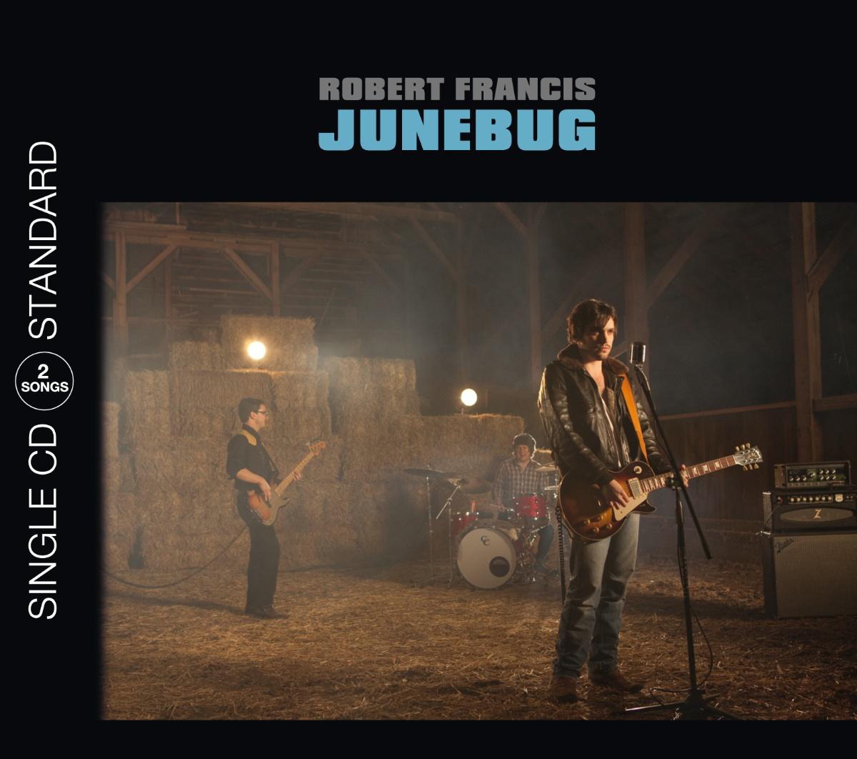 Robert Francis – Junebug