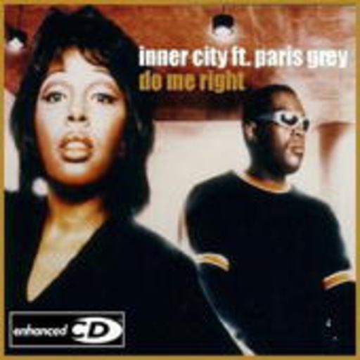 Inner City feat. Paris Grey – Do Me Right