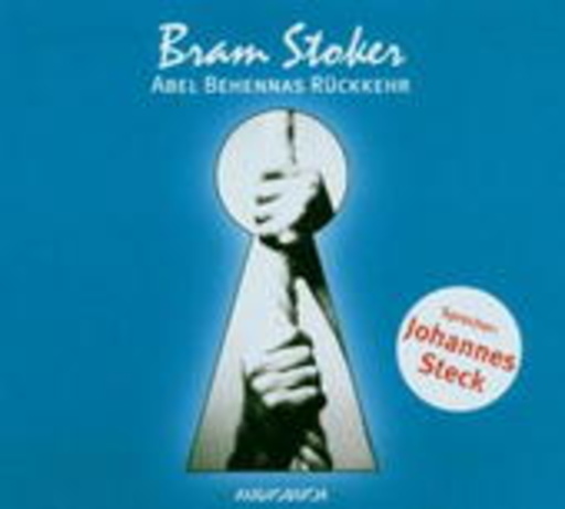 Johannes Steck – Abel Behennas Rückkehr