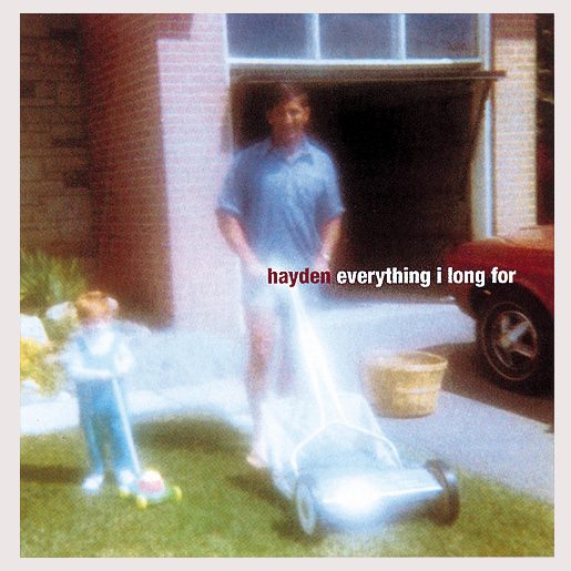 Hayden – Everything I Long For