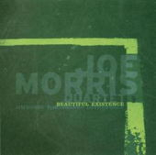 Joe Morris Quartet – Beautiful Existance