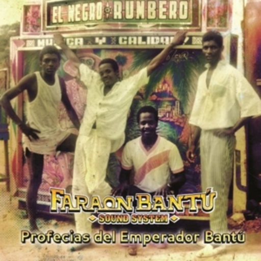 Faraon Bantu Soundsystem – Profesias Del Emeperador Bantu