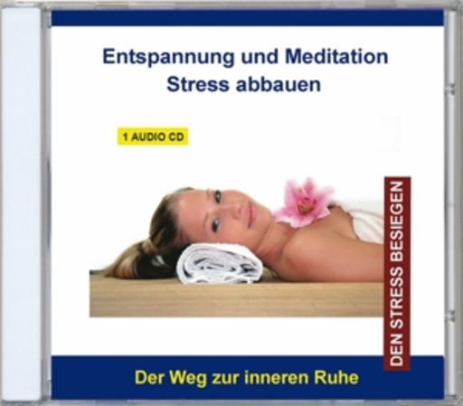 Diverse – Entspannung und Meditation - Stress abbauen