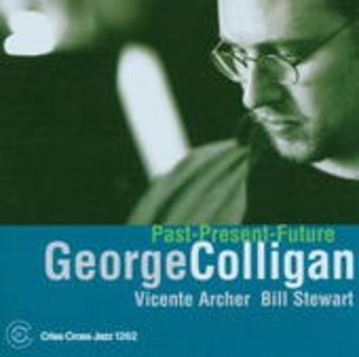 George Colligan Trio – Past-Present-Future