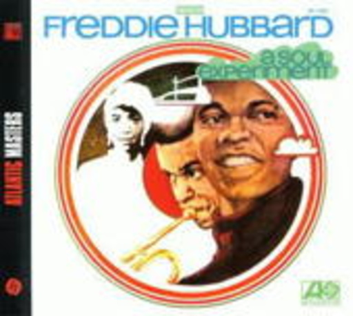 Freddie Hubbard – A Soul Experiment (Digitally Remastered)