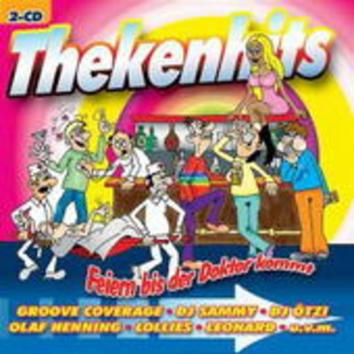 Diverse – Thekenhits - Feiern bis der Doktor kommt