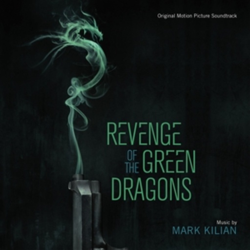 Mark Kilian – Revenge Of The Green Dragons