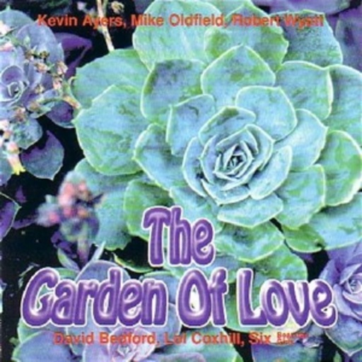 Kevin Ayers/David Bedford – Garden Of Love