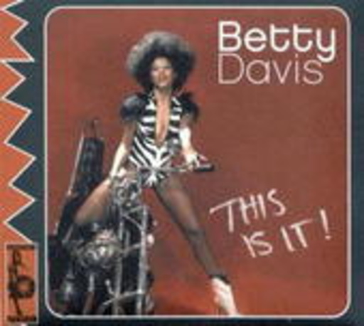 Betty Davis – This Is It!