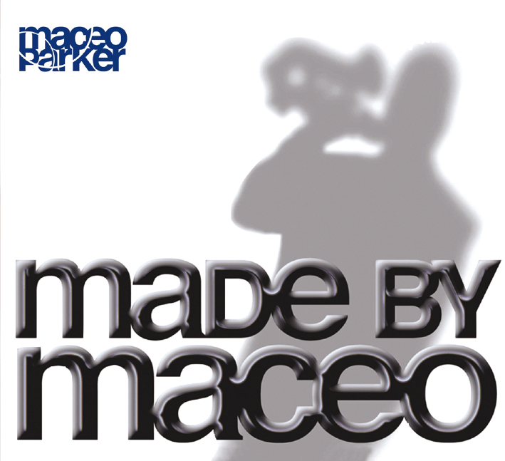 Maceo Parker – Made By Maceo