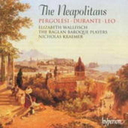 Nicholas Kraemer/The Raglan Baroque Players/E. Wallfisch – The Neapolitans - Pergolesi/Durante/Leo