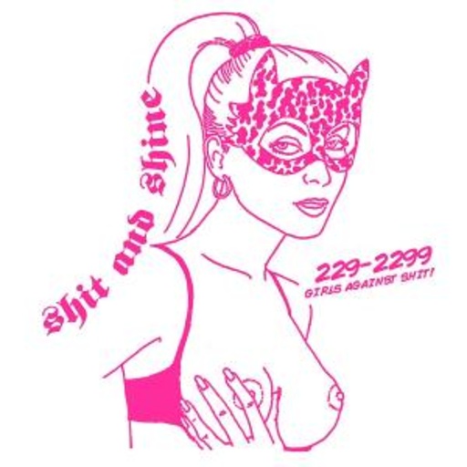 Shit And Shine – 229-2299 Girls Against Shit