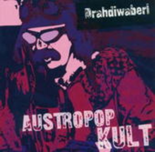 Drahdiwaberl – Austropop Kult