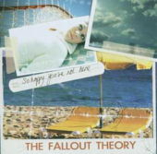 The Fallout Theory – So Happy You're Not Here