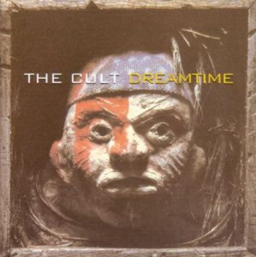The Cult – Dreamtime
