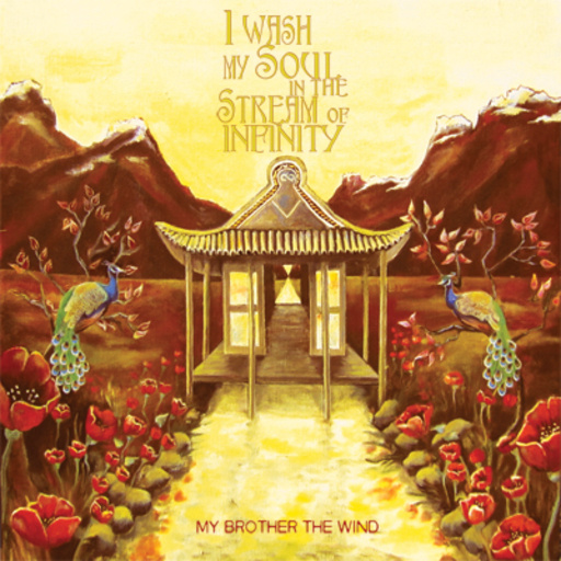 My Brother The Wind – I Wash My Soul In The Stream Of Infinity