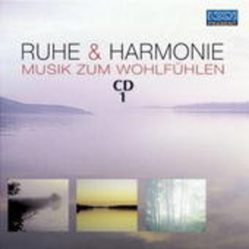 Ruhe & Harmonie – Musik zum Wohlfühlen