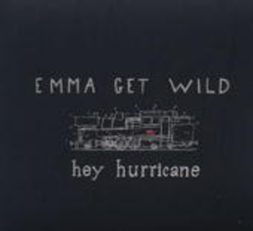 Emma Get Wild – Hey Hurricane