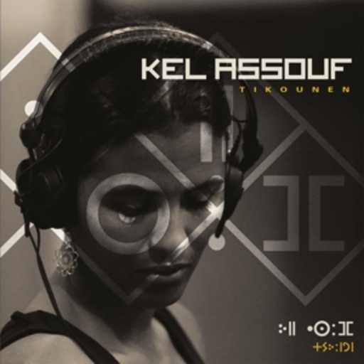 Kel Assouf – Tikounen