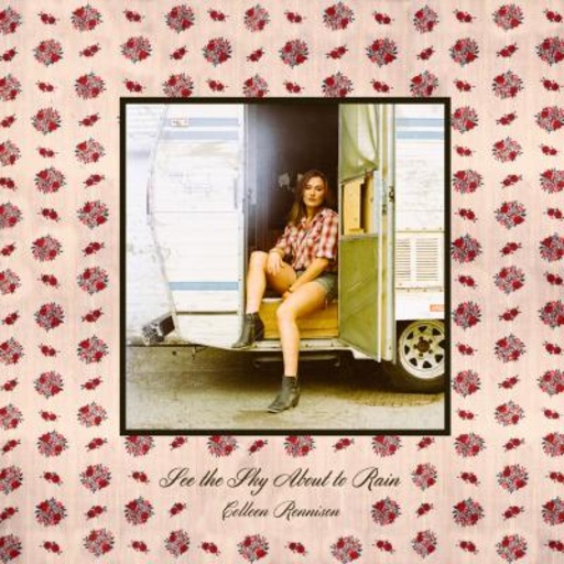 Colleen Rennison – See The Sky About To Rain