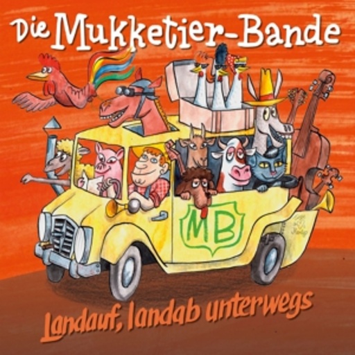Die Mukketier-Bande – Landauf, landab unterwegs