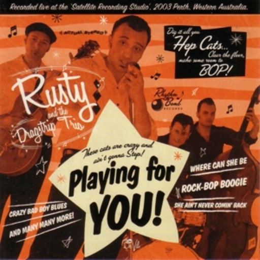 Rusty And The Dragstrip Trio – Playing For You