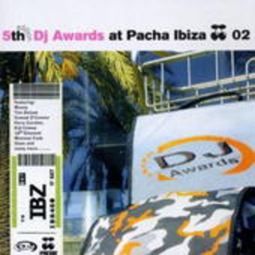 Diverse – DJ Awards At Pacha Ibiza 2002 (5th Edition)