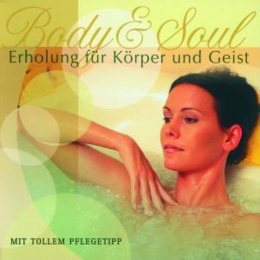 Diverse – Body & Soul - Erholung für Körper und Geist