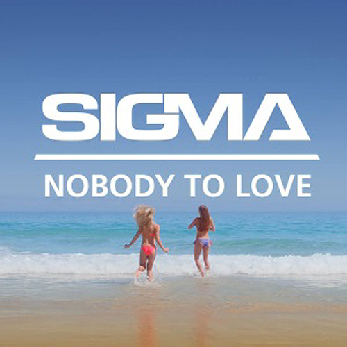 Sigma – Nobody To Love