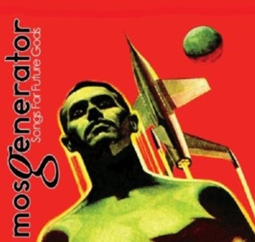 Mos Generator – Songs For Future Gods