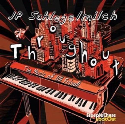 JP Schlegelmilch – Throughout - The Music of Bill Frisell
