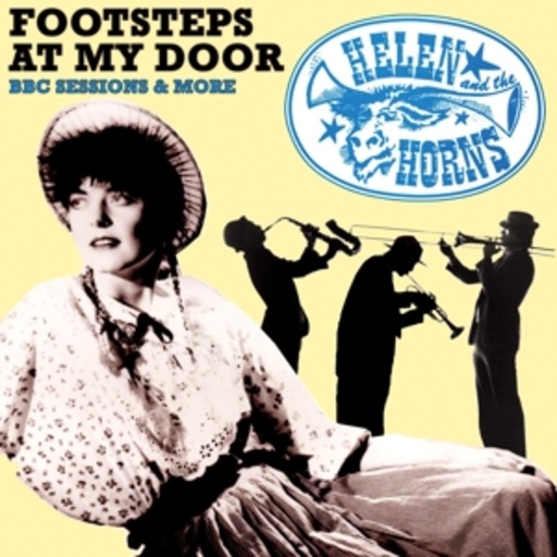 Helen And The Horns – Footsteps At My Door