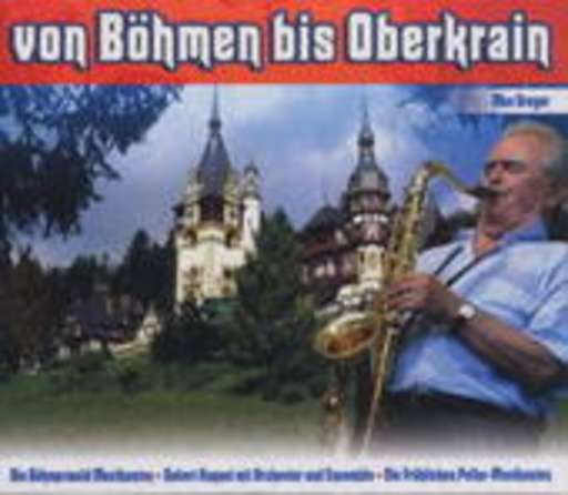 Max Greger – Von Böhmen bis Oberkrain