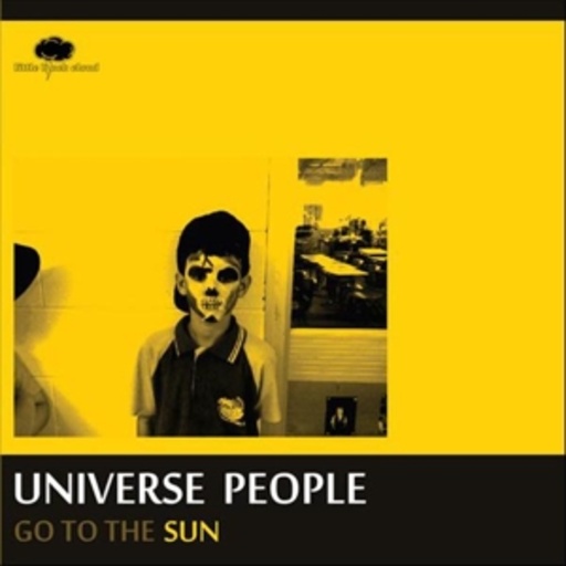 Universe People – Go To The Sun