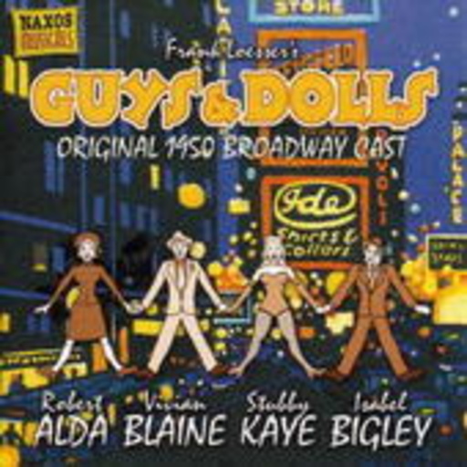 Robert Alda/Vivian Blaine/Stubby Kaye/Isabel Bigley – Guys & Dolls (Original 1950 Broadway Cast)