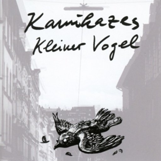 Kamikazes – Kleiner Vogel
