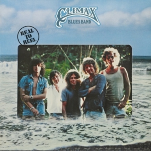 Climax Blues Band – Real To Reel