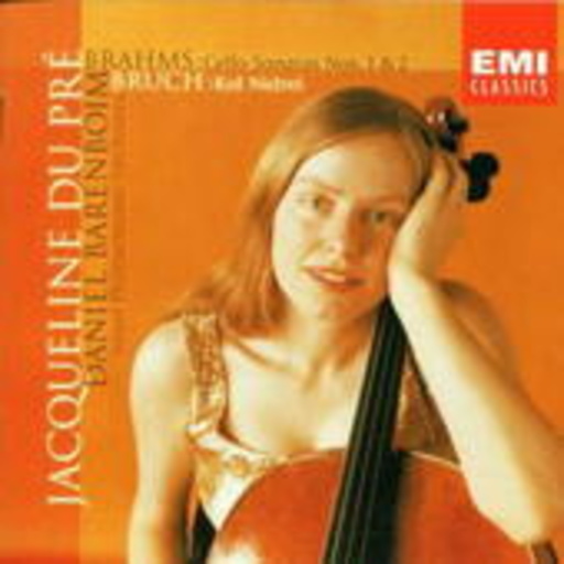 Jacqueline du Pre – Brahms: Cello Sonatas Nos. 1 & 2