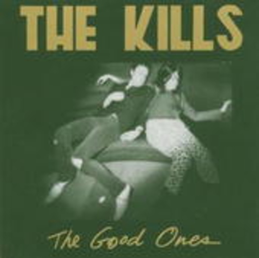 The Kills – The Good Ones
