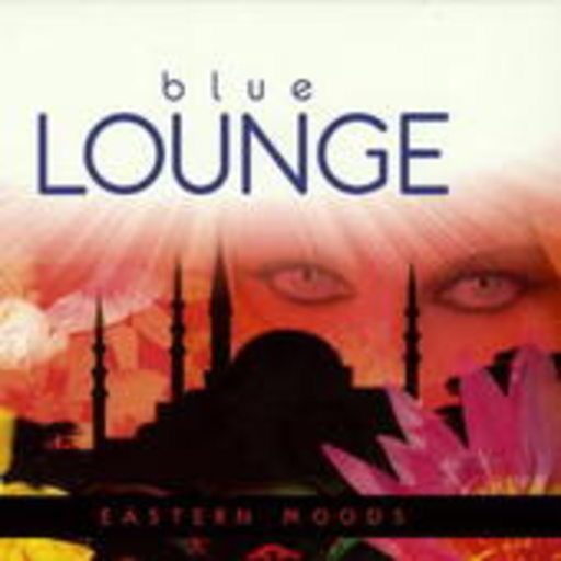 Diverse – Blue Lounge: Eastern Moods