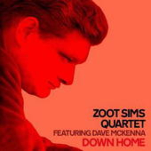 Zoot Sims Quartet feat. Dave McKenna – Down Home