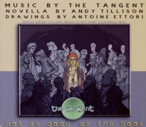 The Tangent – Not As Good As The Book