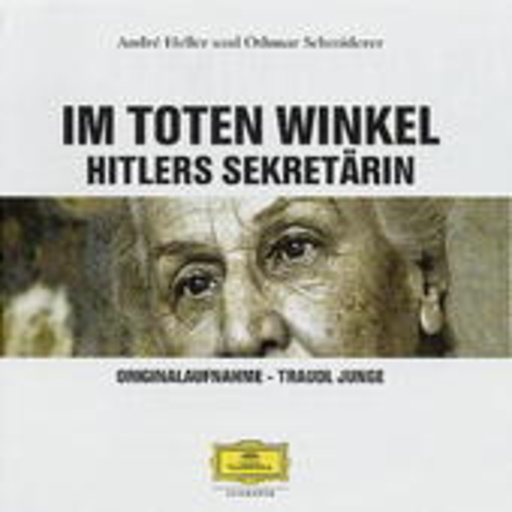 Traudl Junge – Im toten Winkel - Hitlers Sekretärin