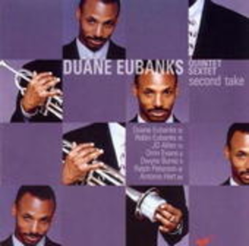Duane Eubanks Quintet Sextet – Second Take