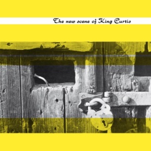 King Kurtis – The New Scene Of King Curtis
