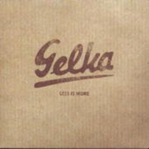 Gelka – Less Is More