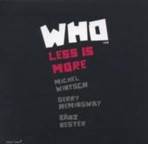 Who Trio – Less Is More