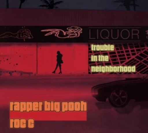 Rapper Big Pooh & Roc C – Trouble In The Neighborhood