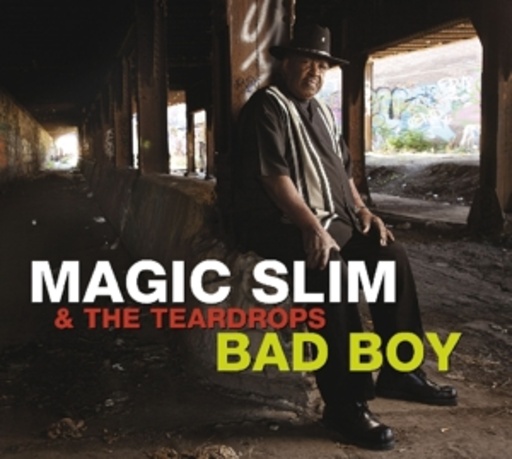 Magic Slim & The Teardrops – Bad Boy