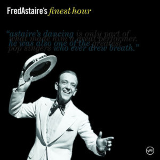 Fred Astaire – Finest Hour